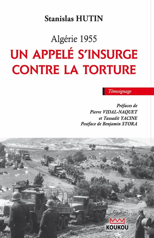 ALGERIE 1955 / Un appelé s'insurge contre la torture