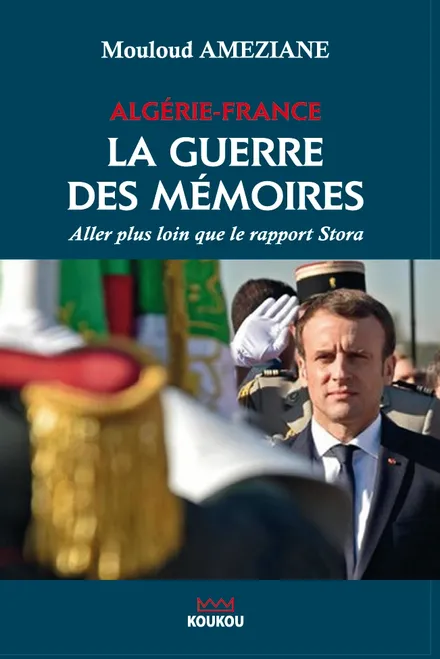 ALGERIE-FRANCE la guerre des mémoires