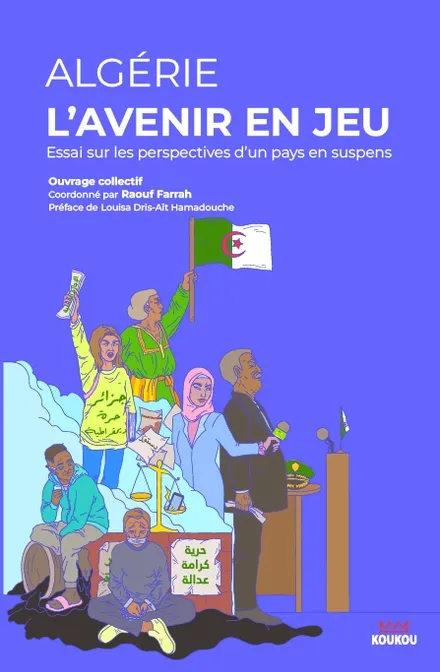 ALGERIE : L'AVENIR EN JEU / Essai sur les perspectives d'un pays en suspens