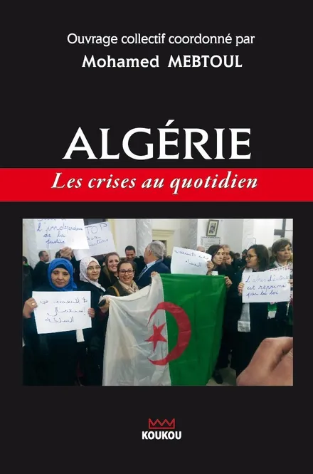 ALGERIE : Les crises au quotidien