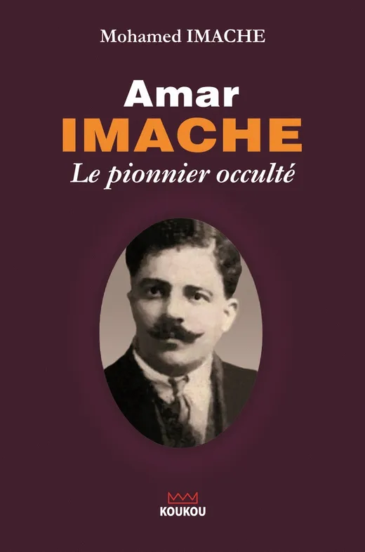 Amar IMACHE, le pionnier occulté