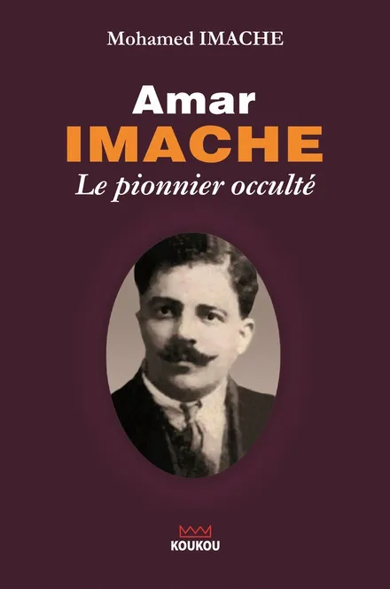 Amar IMACHE, le pionnier occulté