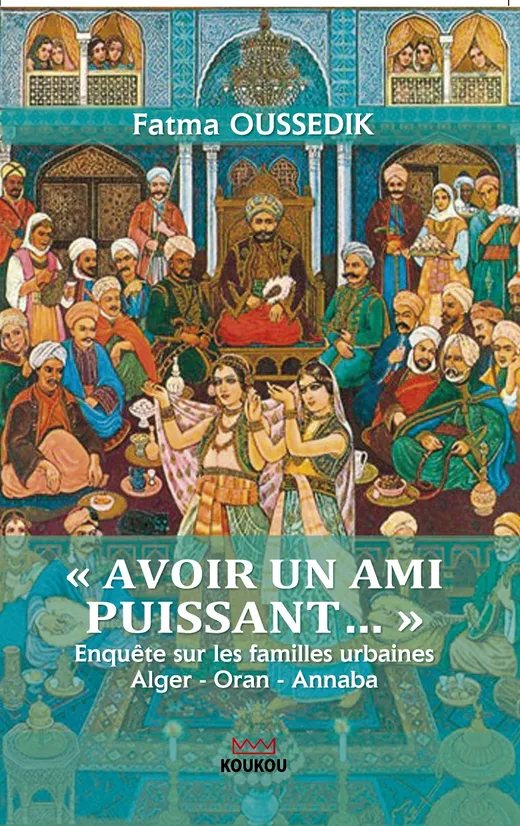 « AVOIR UN AMI PUISSANT...» / Enquête sur les familles urbaines...
