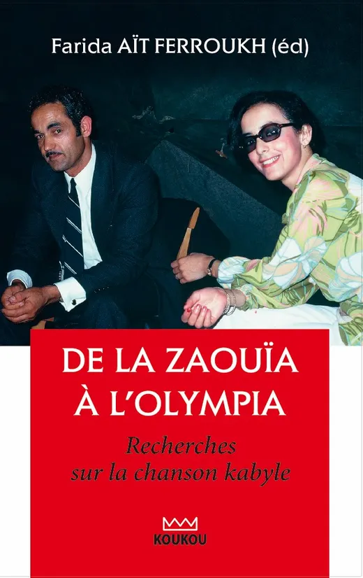 De la zaouïa à l'Olympia / Recherches sur la chanson kabyle