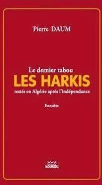 Le dernier tabou : les harkis restes en Algérie après l’indépendance