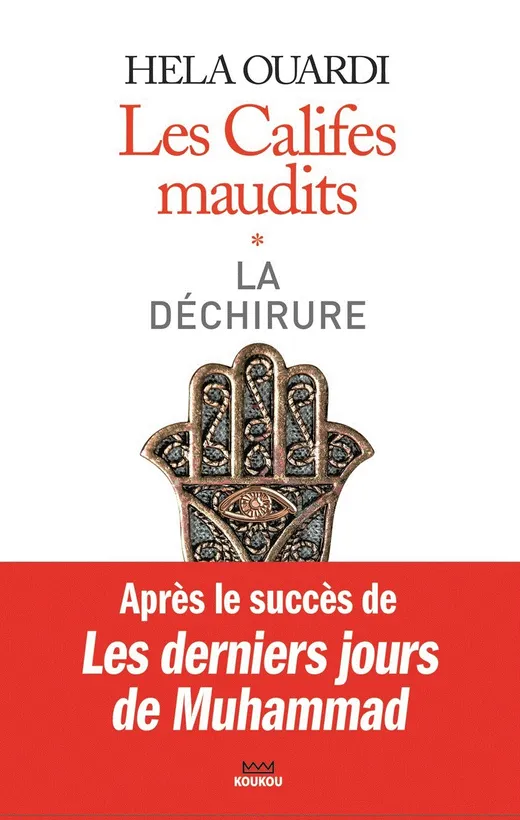 Les Califes maudits : la déchirure