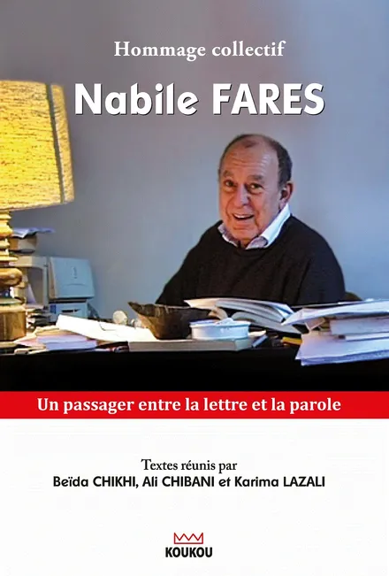 Nabile FARÈS, Hommage collectif