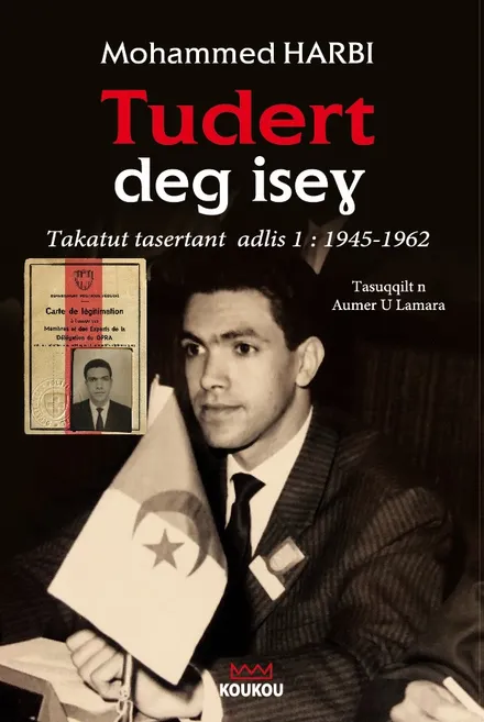 Tudert deg iseɣ (Une vie debout)